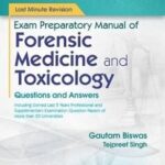 Exam Preparatory Manual Of Forensic Medicine And Toxicology Questions And Answers (Pb 2025)