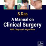 A Manual on Clinical Surgery with Diagnostic Algorithms