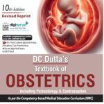 DC DUTTA'S TEXTBOOK OF OBSTETRICS INCLUDING PERINATOLOGY & CONTRACEPTION