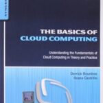 The Basics of Cloud Computing [Paperback] [Jan 01, 2015] Roundtree