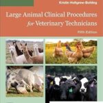 Large Animal Clinical Procedures for Veterinary Technicians: Husbandry, Clinical Procedures, Surgical Procedures, and Common Diseases (9 Book)