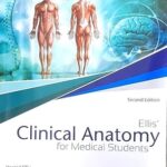 ELLIS CLINICAL ANATOMY FOR MEDICAL STUDENTS 2ED (PB 2021) AN INDIAN ADAPTATION (PB 2021)