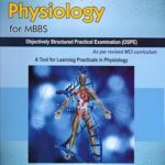 Practical Physiology For MBBS (OSPE) : Objective Structured Practical Examination 1st Ed. 2020 Unknown Binding
