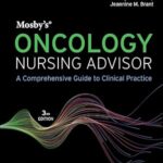 Mosby's Oncology Nursing Advisor: A Comprehensive Guide to Clinical Practice (24 Book)