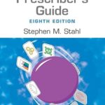 Prescriber's Guide: Stahl's Essential Psychopharmacology