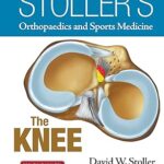 STOLLERS ORTHOPAEDICS AND SPROTS MEDICINE THE KNEE (HB 2016)