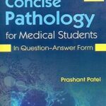 Concise Pathology For Medical Students In Question Answer Form 2Ed (Pb 2020)