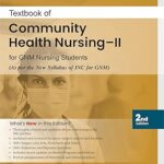 Textbook Of Community Health Nursing Ii For Gnm Nursing Students 2Ed (Pb 2025) ( ISBN - 9788197750021)