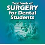 TEXTBOOK OF SURGERY FOR DENTAL STUDENTS