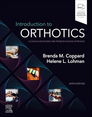 INTRODUCTION TO ORTHOTICS A CLINICAL REASONING AND PROBLEM SOLVING APPROACH WITH ACCESS CODE 6ED (PB 2026)