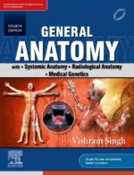 GENERAL ANATOMY WITH SYSTEMIC ANATOMY RADIOLOGICAL ANATOMY MEDICAL GENETICS WITH ACCESS CODE 4ED (PB 2023)