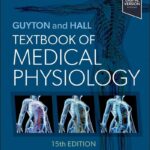GUYTON AND HALL TEXTBOOK OF MEDICAL PHYSIOLOGY 15ED (HB 2025) (Guyton Physiology)