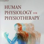 HUMAN PHYSIOLOGY FOR PHYSIOTHERAPY By AK Jain NVB+++